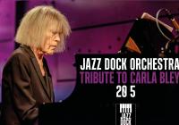 Jazz Dock Orchestra: Tribute To Carla Bley