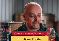 Letní Víno z blízka – Karel Otáhal – osobnost současného vinařství