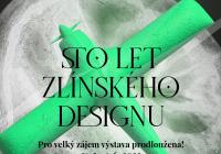 Výstava 100 let Zlínského designu 2.0