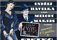 Ondřej Havelka a Melody Makers: Swing nylonového věku pokračuje!