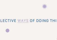 Collective Ways of Doing Things