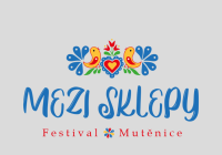 Festival Mezi sklepy - Mutěnice