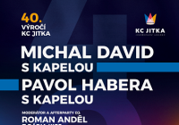 40. výročí KC JITKA Michal David, Vašo Patejdl