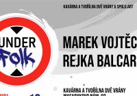 UnderFolk – Rejka Balcarová & Marek Vojtěch