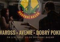 Levaross + Avenie + Dobrý pokus - trojkoncert grunge rock kapel v Hudebním Bazaru