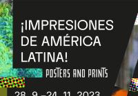 Výstava ¡Impresiones de América Latina!