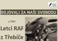 Bojovali za naši svobodu. 1. část. Letci RAF z Třebíče a okolí / Mgr. Eva Pokorná