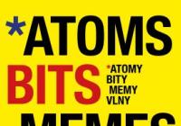 Atoms Bits Memes Waves
