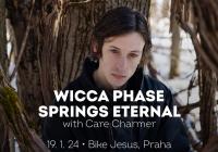 Wicca Phase Springs Eternal v Praze 
