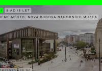 Objevujeme město: Nová budova Národního muzea