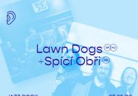 Lawn Dogs + Spící Obři