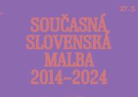 Současná slovenská malba (2014–2024) 