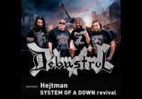Debustrol Support: Hejtman + System of a Down revival