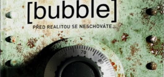 Bubble přináší rozuzlení napínavé krimi trilogie