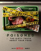 Poisoned: The Danger in Our Food